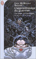 L'Apprentissage du guerrier : La Saga Vorkosigan